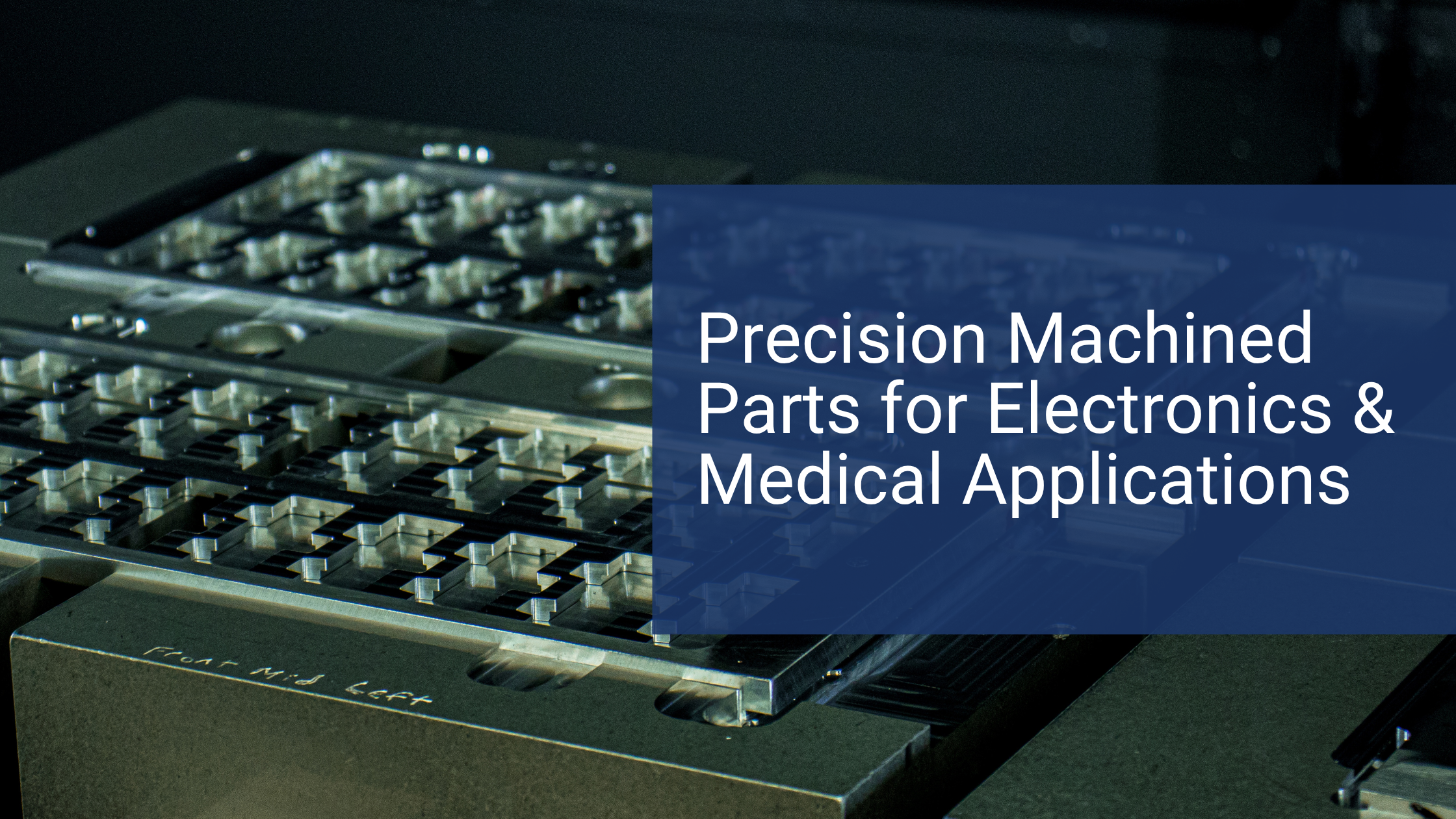 Precision Machined Parts for Electronics and Medical Applications